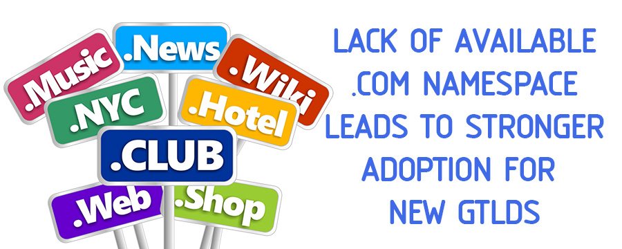 Lack of .COM namespace strengthens new gTLD